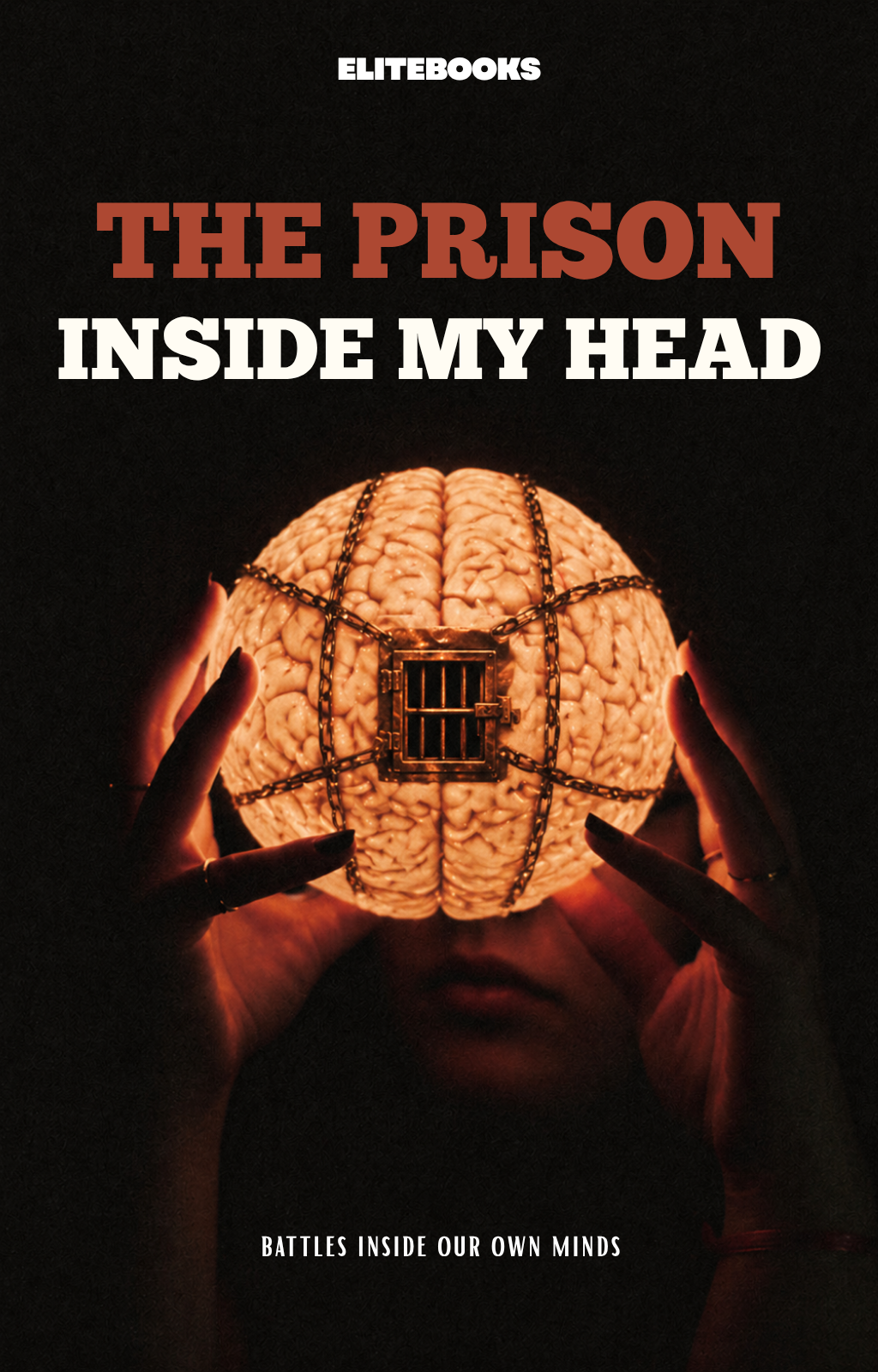 The Prison Inside My Head — Battles Inside Our Own Minds | Digital Ebook